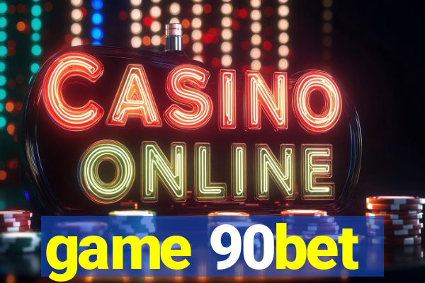 game 90bet